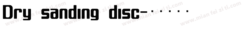 Dry sanding disc字体转换